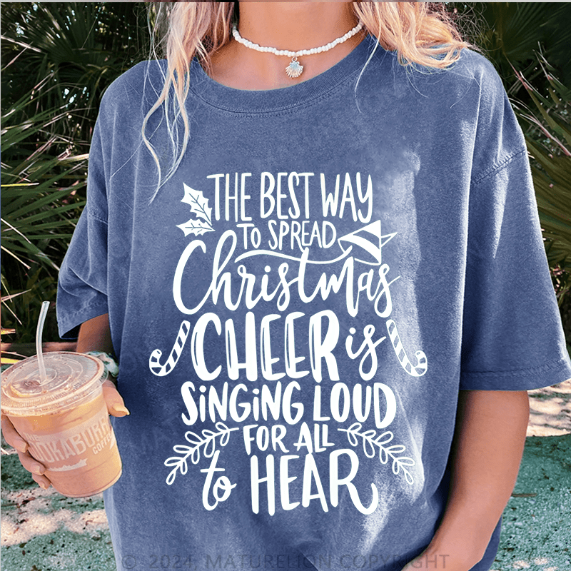 Maturelion Christmas T-Shirt The Best Way To Spread Christmas Cheer Women T-Shirt