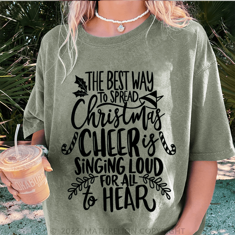 Maturelion Christmas T-Shirt The Best Way To Spread Christmas Cheer Women T-Shirt