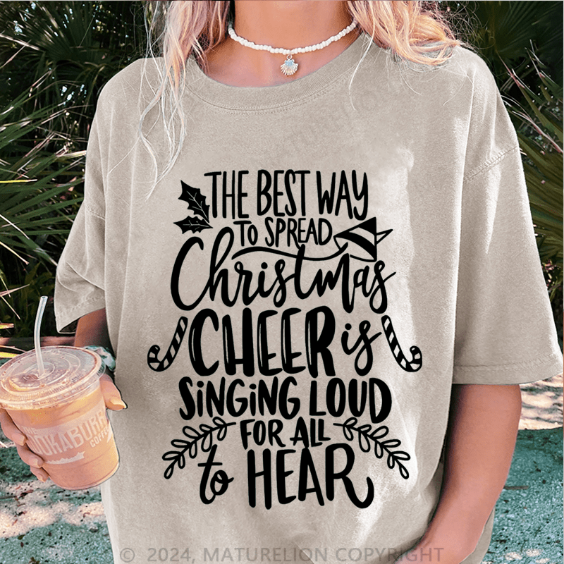 Maturelion Christmas T-Shirt The Best Way To Spread Christmas Cheer Women T-Shirt