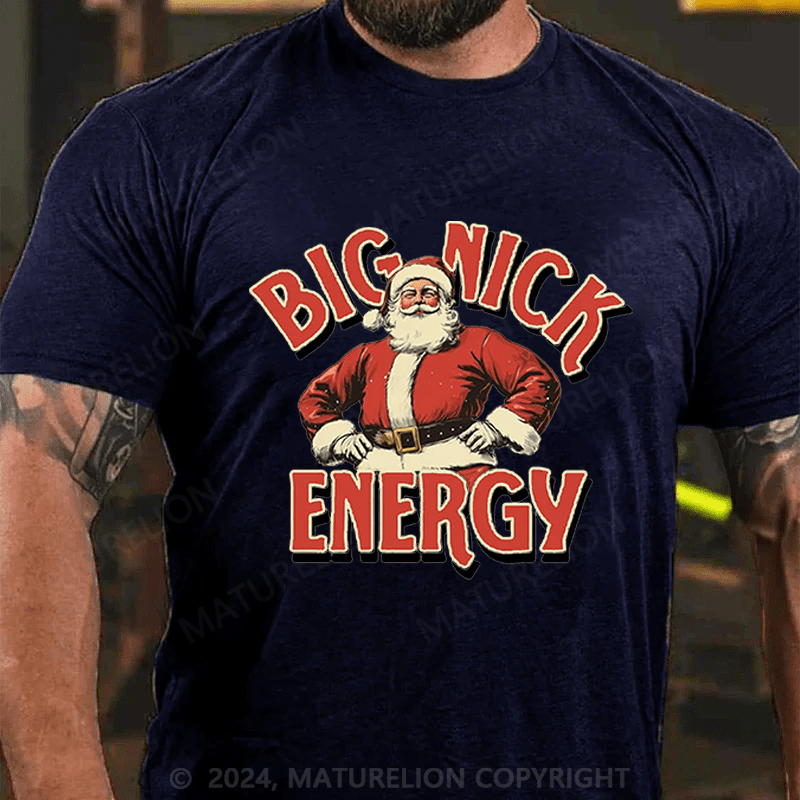 Maturelion Christmas T-Shirt Big Nick Energy T-Shirt