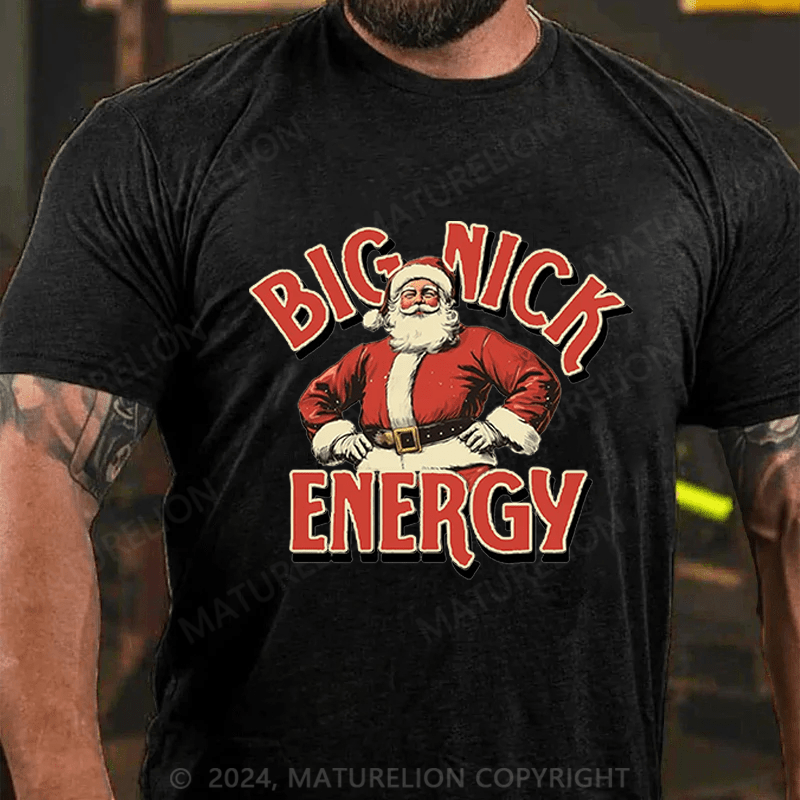 Maturelion Christmas T-Shirt Big Nick Energy T-Shirt