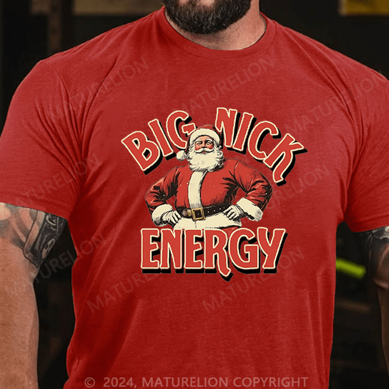 Maturelion Christmas T-Shirt Big Nick Energy T-Shirt
