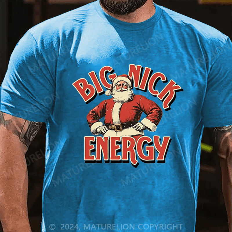 Maturelion Christmas T-Shirt Big Nick Energy T-Shirt