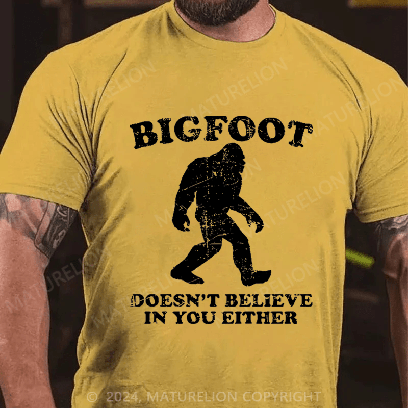 Maturelion Christmas T-Shirt Bigfoot Doesn't Believe In You Either T-Shirt (Free Customization)