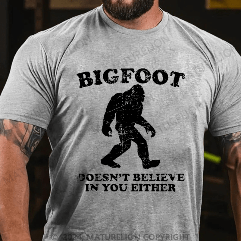 Maturelion Christmas T-Shirt Bigfoot Doesn't Believe In You Either T-Shirt (Free Customization)