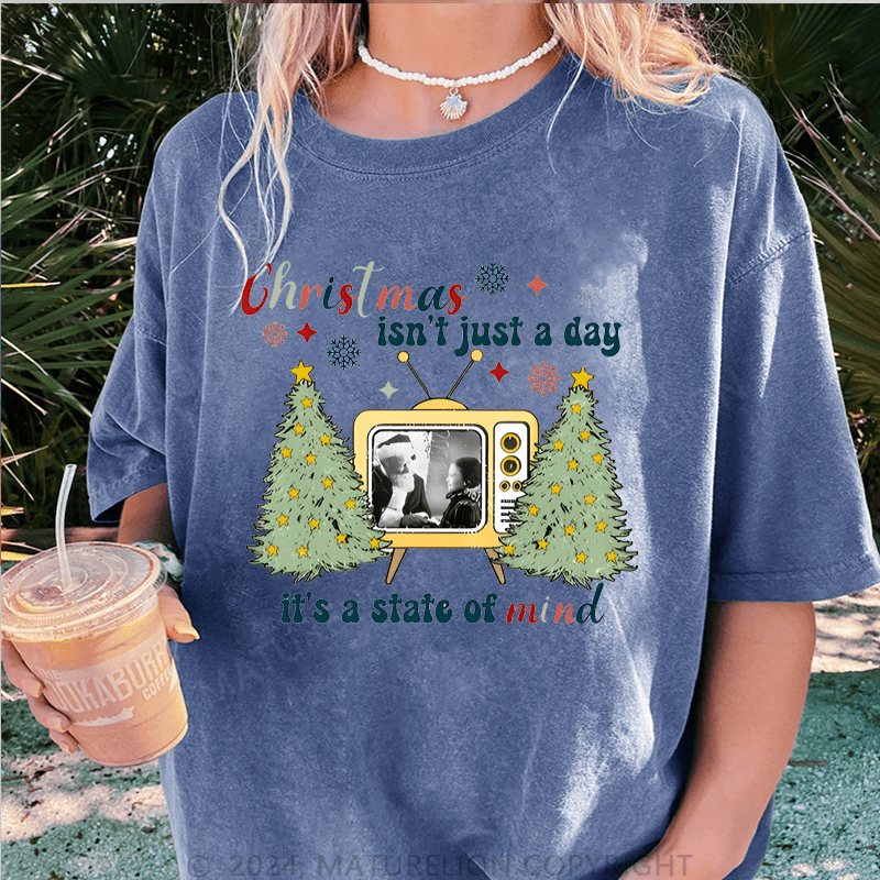 Maturelion Christmas T-Shirt Christmas Isn't Just A Day It's A State Of Mind Women T-Shirt