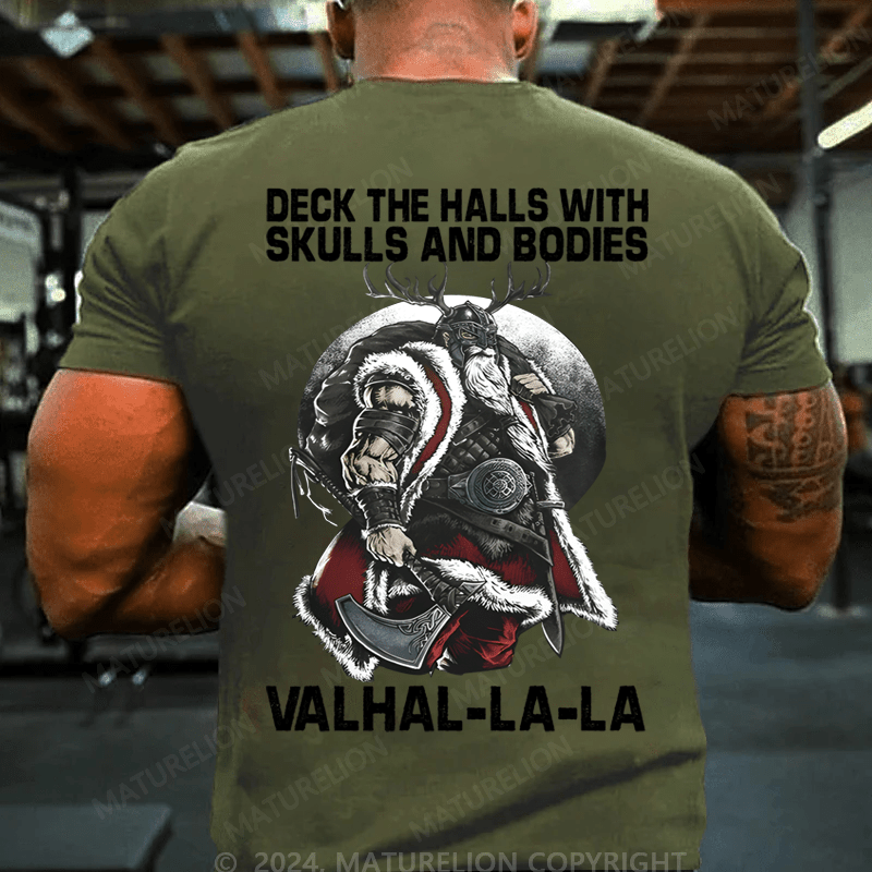 Maturelion Christmas T-Shirt Deck The Halls With Skulls And Bodies Valhal-La-La T-shirt (Free Customization)