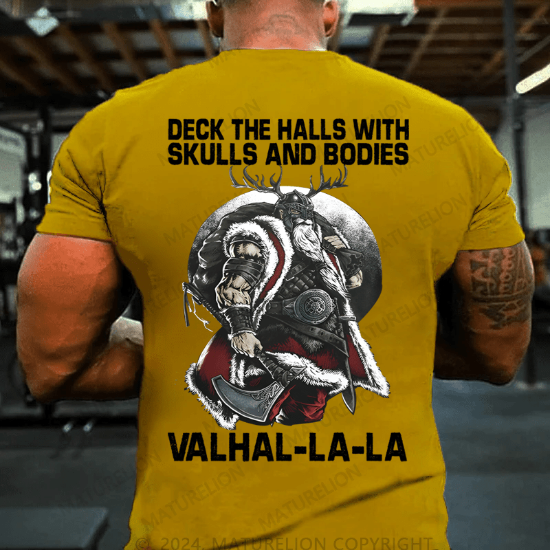 Maturelion Christmas T-Shirt Deck The Halls With Skulls And Bodies Valhal-La-La T-shirt (Free Customization)