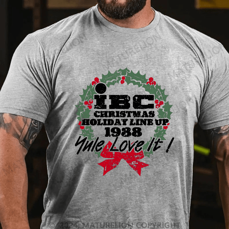 Maturelion Christmas T-Shirt IBC, Yule Love It! T-Shirt