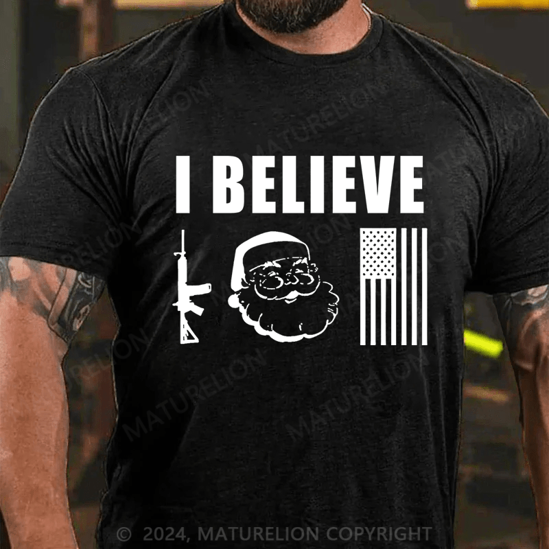 Maturelion Christmas T-Shirt I Believe Guns And Santa And Flag T-shirt