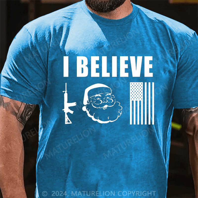 Maturelion Christmas T-Shirt I Believe Guns And Santa And Flag T-shirt