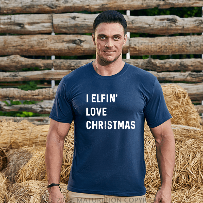 Maturelion Christmas T-Shirt I Elfin Love Christmas Men's T-Shirt