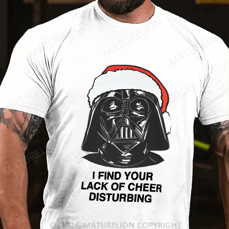 Maturelion Christmas T-Shirt I Find Your Lack Of Cheer Disturbing Men's T-Shirt