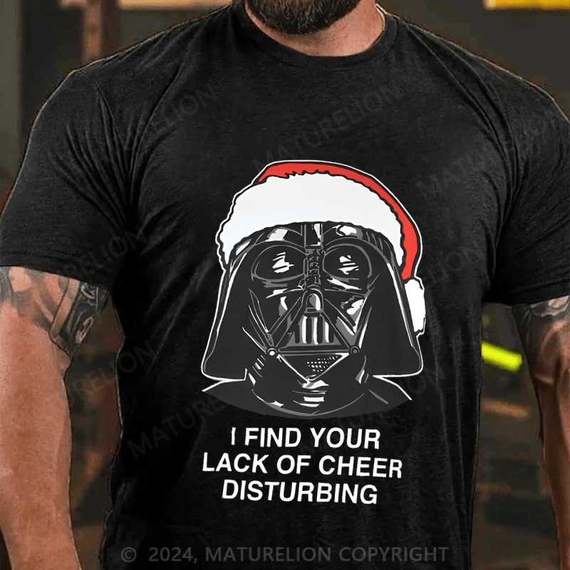 Maturelion Christmas T-Shirt I Find Your Lack Of Cheer Disturbing Men's T-Shirt