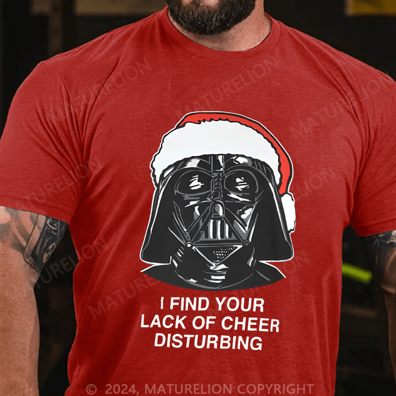 Maturelion Christmas T-Shirt I Find Your Lack Of Cheer Disturbing Men's T-Shirt