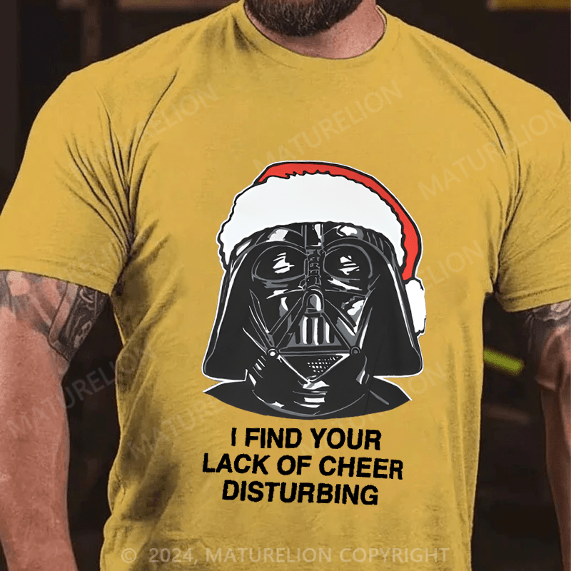 Maturelion Christmas T-Shirt I Find Your Lack Of Cheer Disturbing Men's T-Shirt