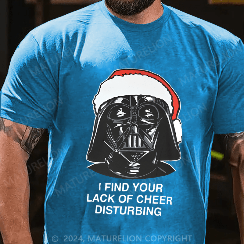 Maturelion Christmas T-Shirt I Find Your Lack Of Cheer Disturbing Men's T-Shirt