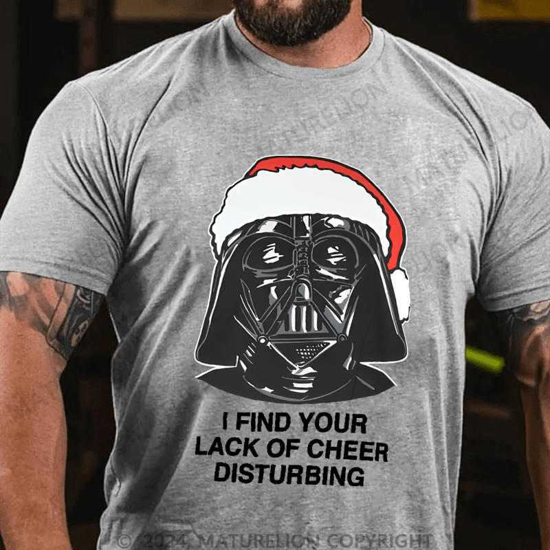 Maturelion Christmas T-Shirt I Find Your Lack Of Cheer Disturbing Men's T-Shirt