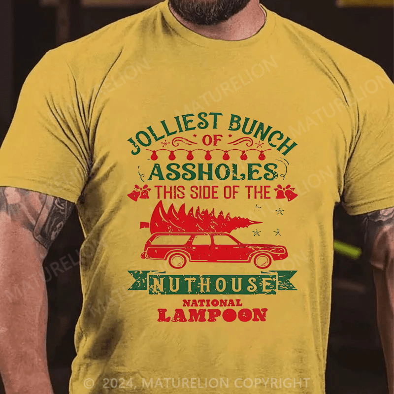 Maturelion Christmas T-Shirt Jolliest Bunch Of Assholes This Side Of The Nuthouse National Lampoon T-Shirt (Free Customization)