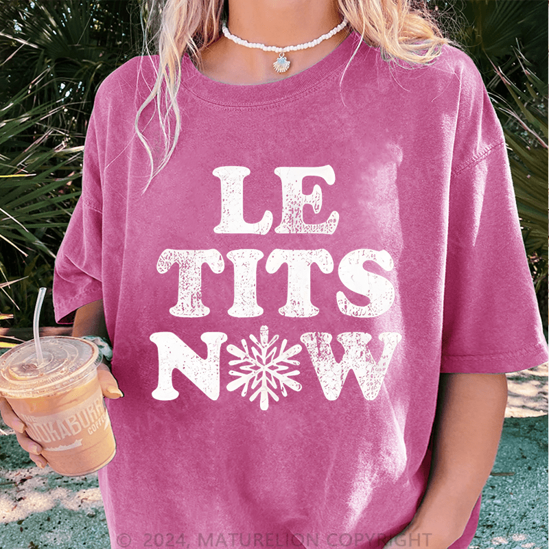 Maturelion Christmas T-Shirt Le Tits Now Women T-Shirt