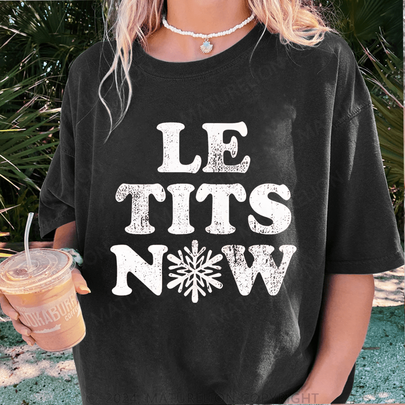 Maturelion Christmas T-Shirt Le Tits Now Women T-Shirt