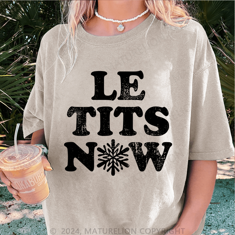 Maturelion Christmas T-Shirt Le Tits Now Women T-Shirt