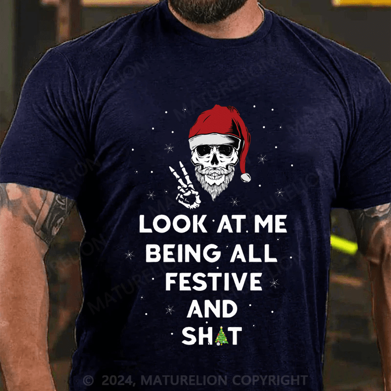 Maturelion Christmas T-Shirt Look At Me Being All Festive And Shits T-Shirt