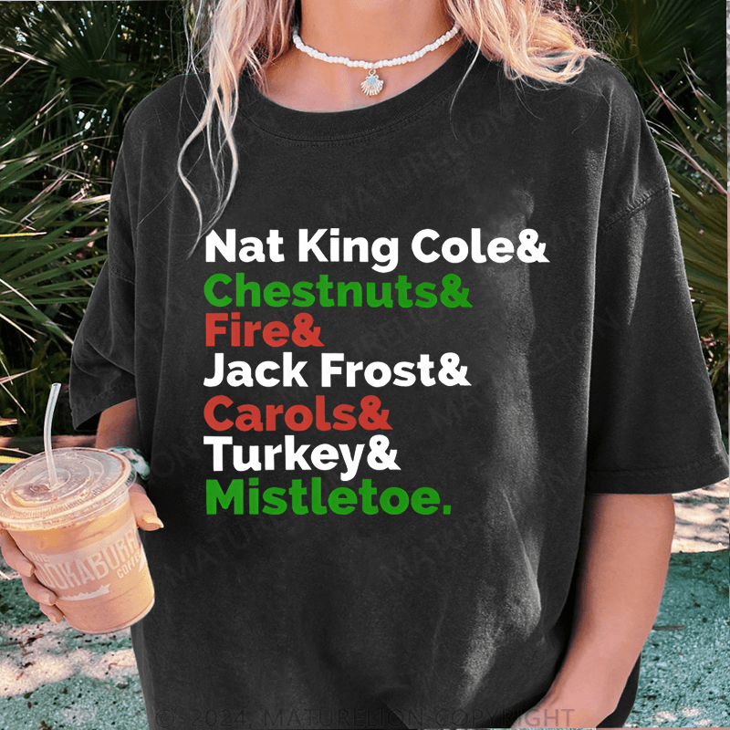 Maturelion Christmas T-Shirt Nat King Cole Chestnuts&Fire Kack Frost Carols&Turkey Mistletoe Women T-Shirt