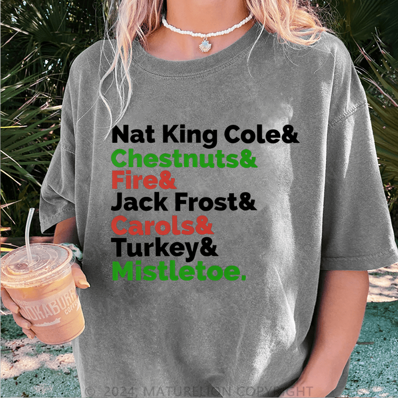 Maturelion Christmas T-Shirt Nat King Cole Chestnuts&Fire Kack Frost Carols&Turkey Mistletoe Women T-Shirt