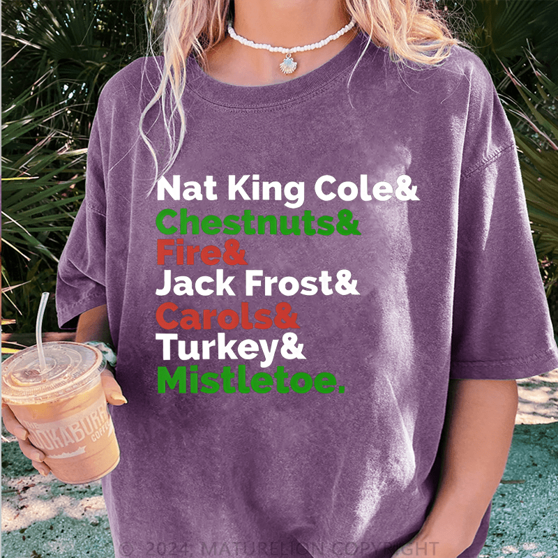 Maturelion Christmas T-Shirt Nat King Cole Chestnuts&Fire Kack Frost Carols&Turkey Mistletoe Women T-Shirt