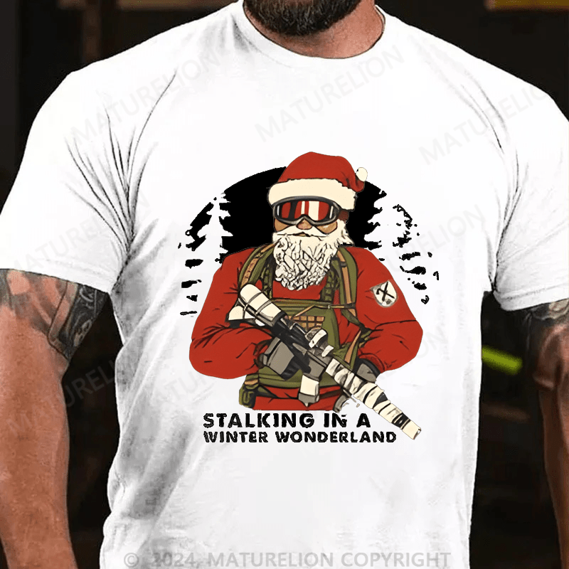 Maturelion Christmas T-Shirt Stalking In A Winter Wonderland T-shirt