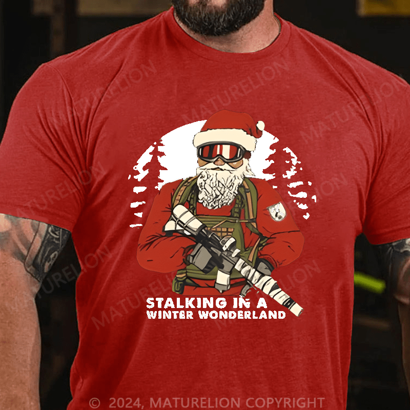 Maturelion Christmas T-Shirt Stalking In A Winter Wonderland T-shirt
