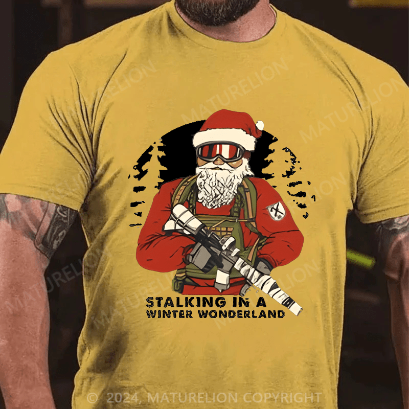 Maturelion Christmas T-Shirt Stalking In A Winter Wonderland T-shirt