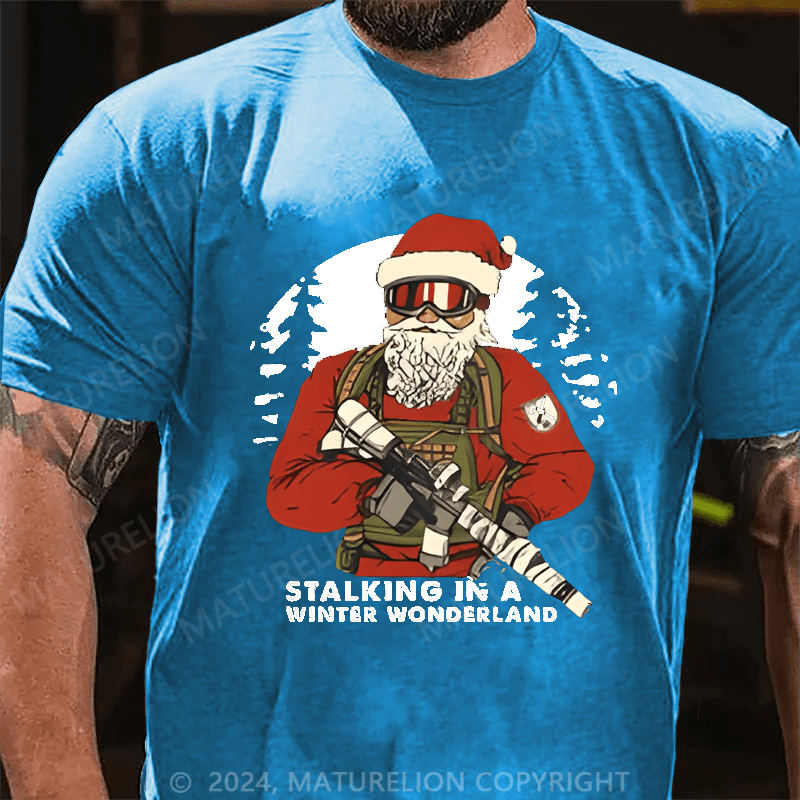 Maturelion Christmas T-Shirt Stalking In A Winter Wonderland T-shirt