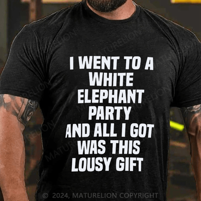 Maturelion Christmas T-Shirt i Went to a White Elephant Party White Elephant Gift T-Shirt