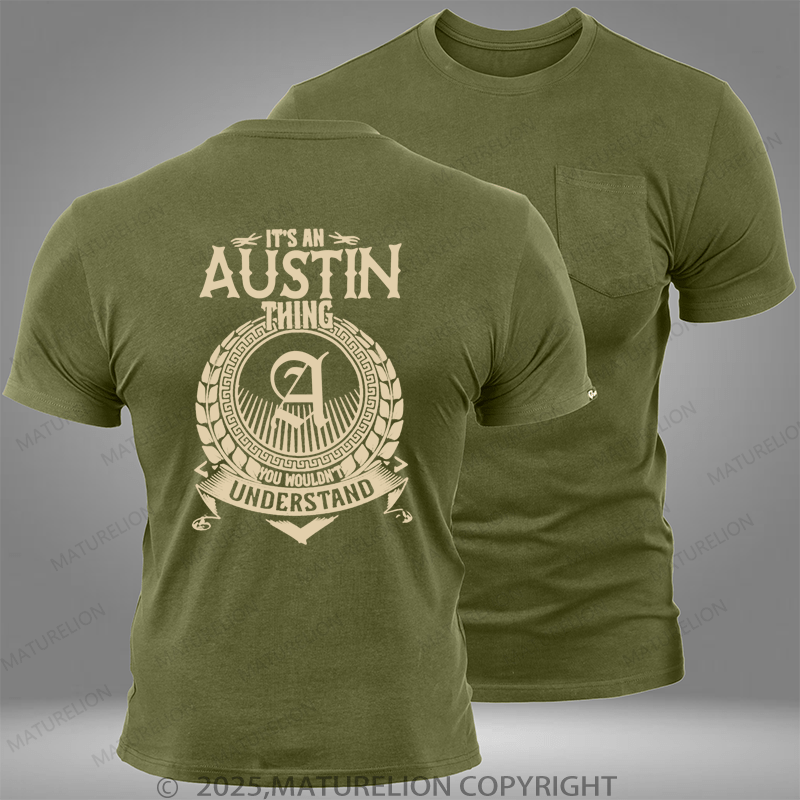 Maturelion Custom T-Shirt It's A Your Name Thing You Wouldn't Understand Pocket T-Shirt