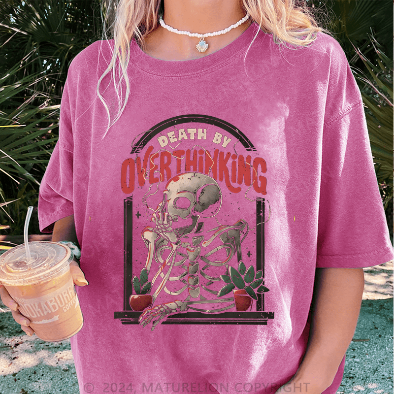 Maturelion Halloween Death By Overthinking Funny DTG Printing Washed Cotton T-Shirt