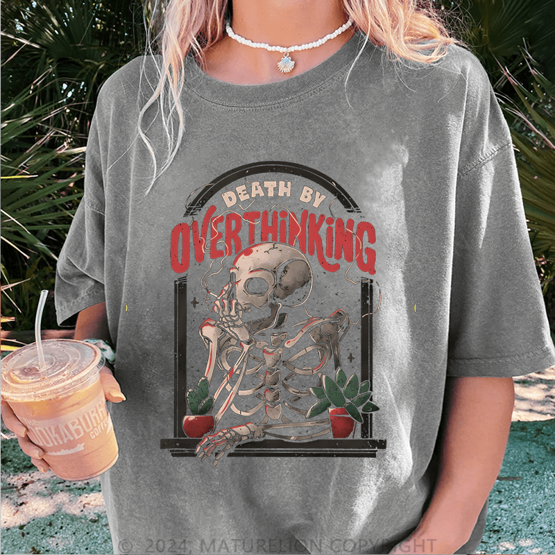 Maturelion Halloween Death By Overthinking Funny DTG Printing Washed Cotton T-Shirt