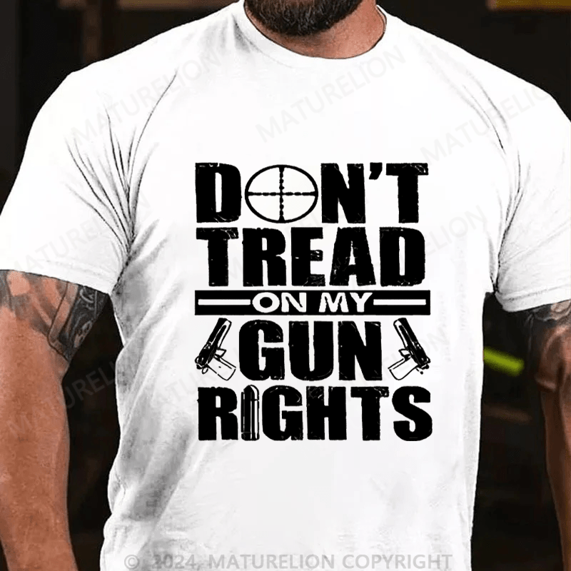 Maturelion Don't Tread On My Gun Rights Funny Cotton T-shirt