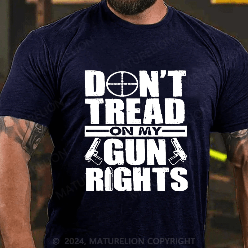 Maturelion Don't Tread On My Gun Rights Funny Cotton T-shirt