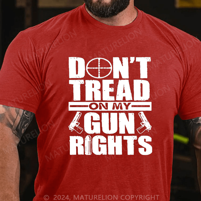 Maturelion Don't Tread On My Gun Rights Funny Cotton T-shirt