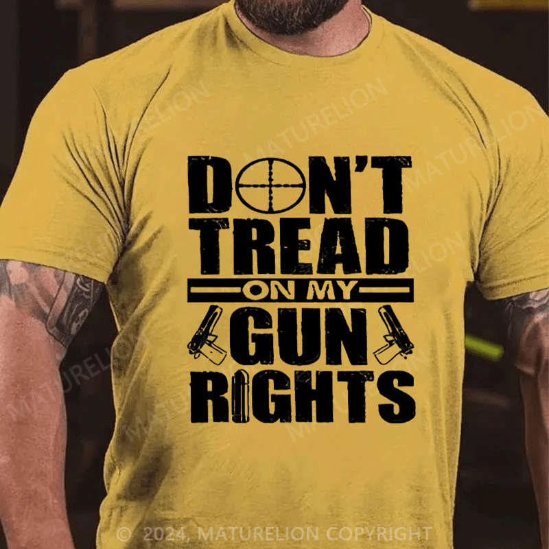 Maturelion Don't Tread On My Gun Rights Funny Cotton T-shirt