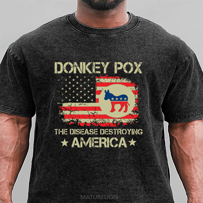 Maturelion Donkey Pox The Disease Destroying America Funny DTG Printing Washed  Cotton T-shirt