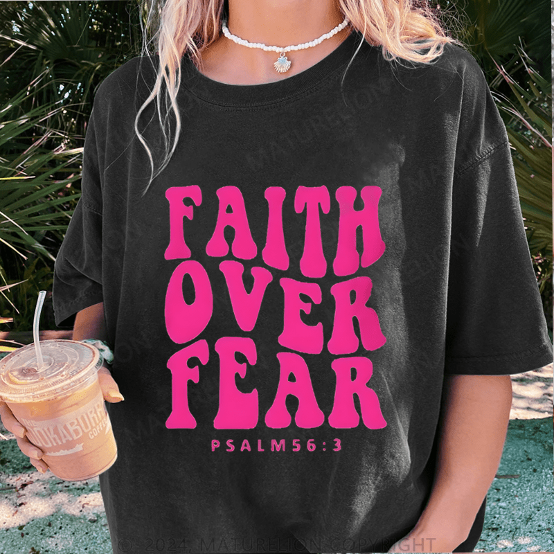 Maturelion Faith Over Fear Psalm 56:3 DTG Printing Washed Cotton T-Shirt