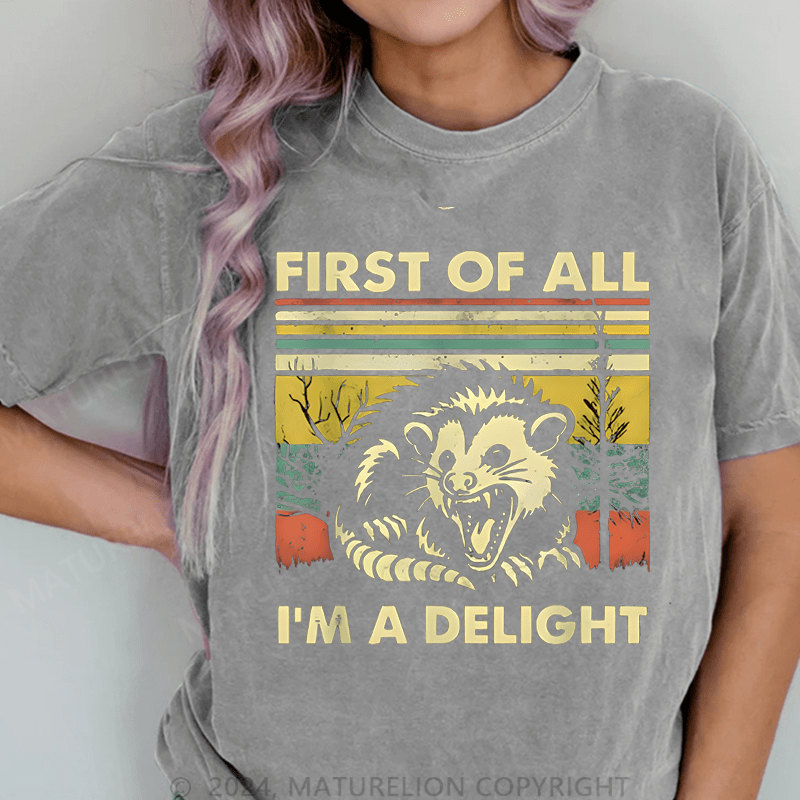 Maturelion First Of All I'm A Delight DTG Printing Washed Cotton T-Shirt