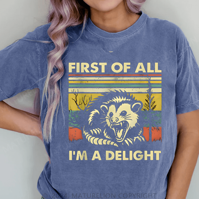Maturelion First Of All I'm A Delight DTG Printing Washed Cotton T-Shirt