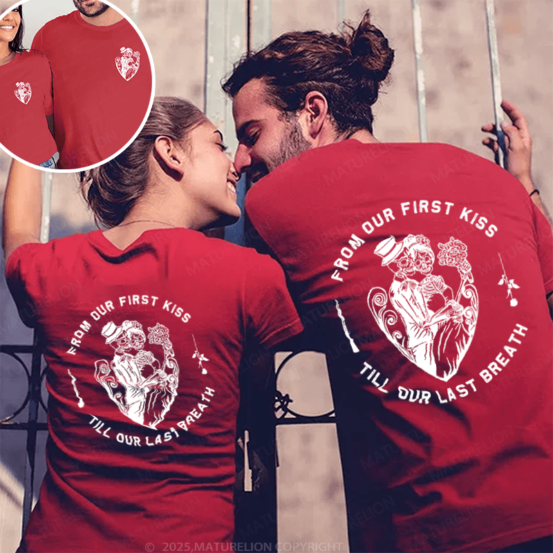 Maturelion From Our First Kiss Till Our Last Breath Couple T-Shirt