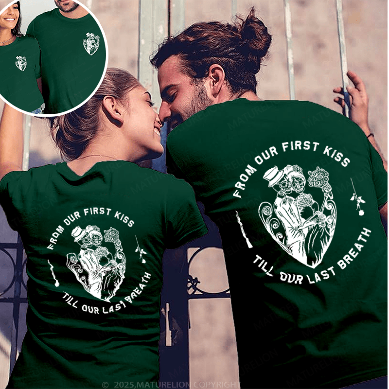 Maturelion From Our First Kiss Till Our Last Breath Couple T-Shirt