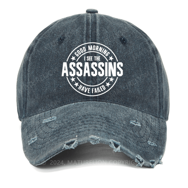 Maturelion Good Morning I See The Assassins Have Failed Washed Vintage Cap