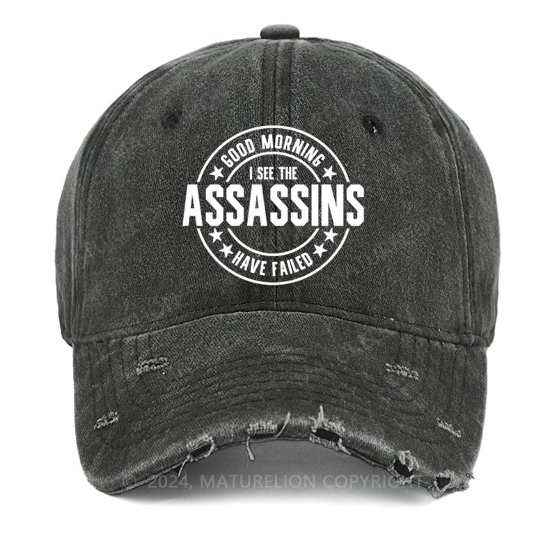 Maturelion Good Morning I See The Assassins Have Failed Washed Vintage Cap